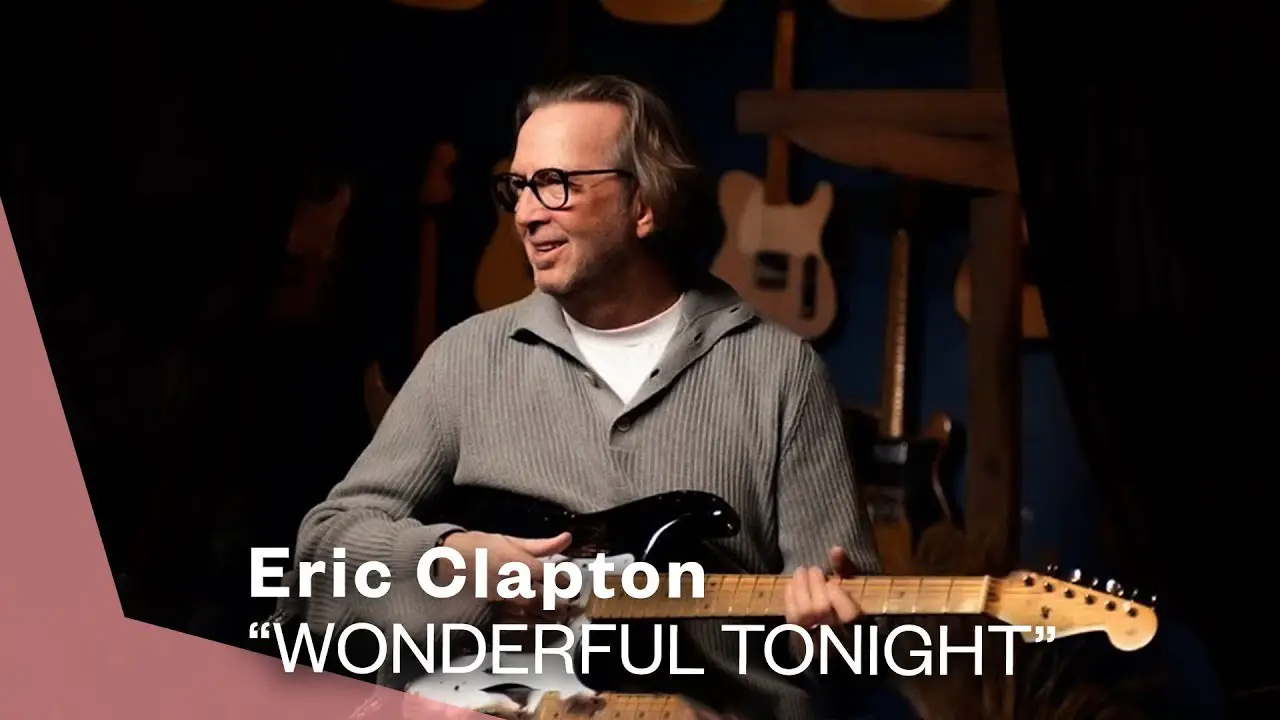 Wonderful Tonight - Eric Clapton...